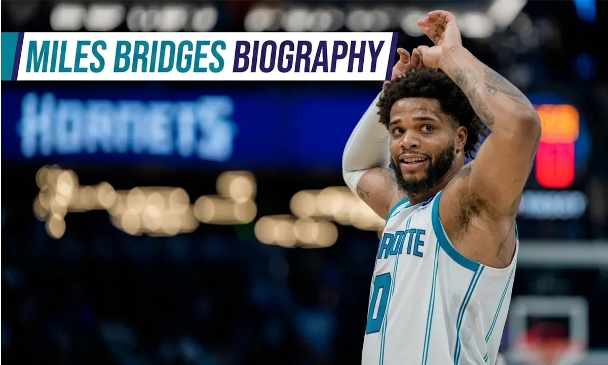 Miles Bridges Biography 2026: Net Worth, Partner, Stats, Career & Untold Story